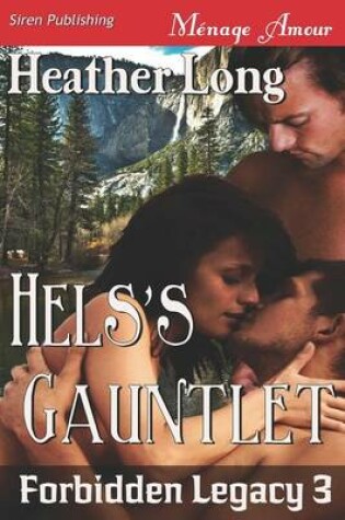 Cover of Hels's Gauntlet [Forbidden Legacy 3] (Siren Publishing Menage Amour)