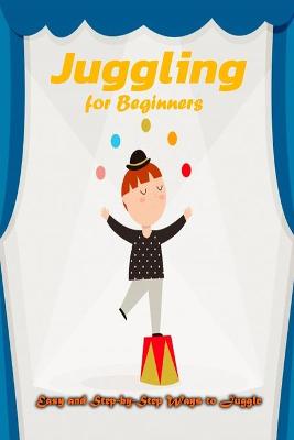 Book cover for Juggling for Beginners