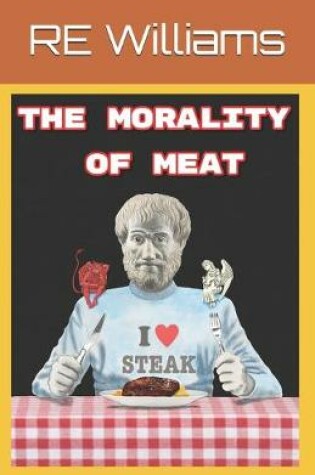 Cover of The Morality of Meat