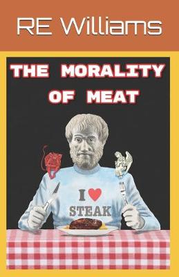 Book cover for The Morality of Meat