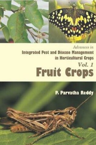 Cover of Advances in Integrated Pest and Disease Management in Horticultural Crops (Fruit Crops)