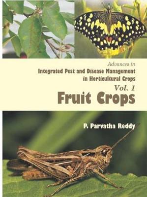 Book cover for Advances in Integrated Pest and Disease Management in Horticultural Crops (Fruit Crops)