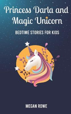 Cover of Princess Darla and Magic Unicorn Bedtime Stories for Kids