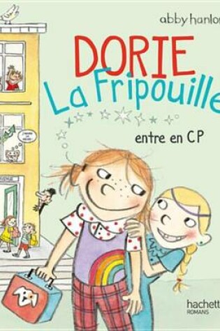 Cover of Dorie La Fripouille Entre En Cp