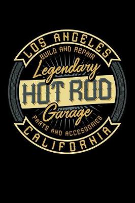 Book cover for Los Angeles Build and Repair - Legendary Hot Rod Garage - Parts & Accessories - California