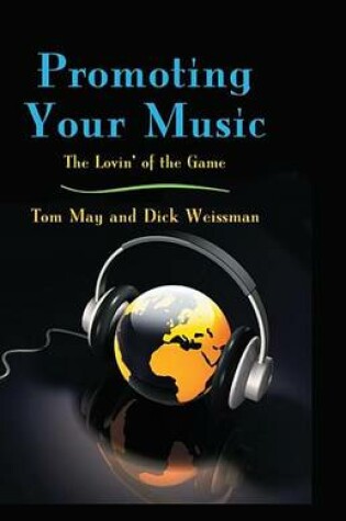 Cover of Promoting Your Music: The Lovin' of the Game