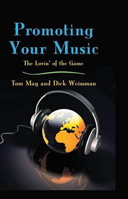 Book cover for Promoting Your Music: The Lovin' of the Game