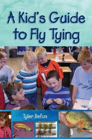Cover of A Kid's Guide to Fly Tying