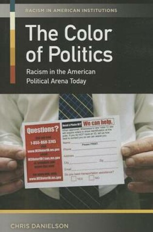 Cover of Color of Politics: Racism in the American Political Arena Today