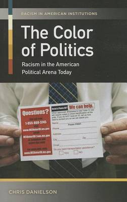 Book cover for Color of Politics: Racism in the American Political Arena Today