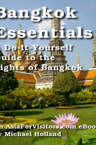 Cover of Bangkok Essentials - A Do-It-Yourself Guide to the Sights of Bangkok