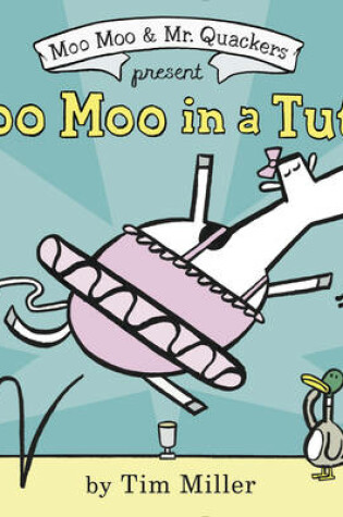 Cover of Moo Moo in a Tutu
