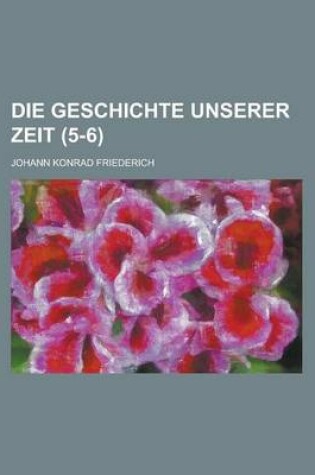 Cover of Die Geschichte Unserer Zeit (5-6 )