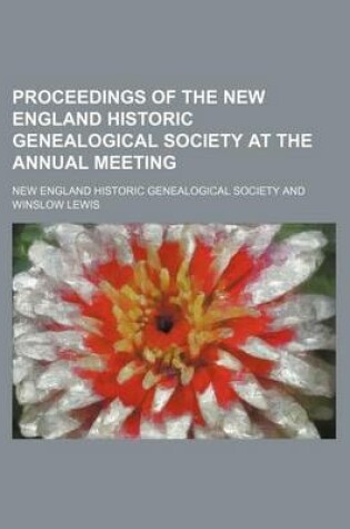 Cover of Proceedings of the New England Historic Genealogical Society at the Annual Meeting