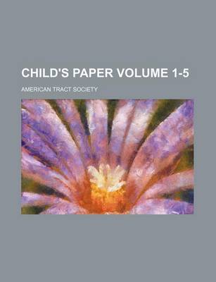 Book cover for Child's Paper Volume 1-5