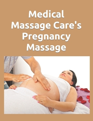 Book cover for Medical Massage Care's Pregnancy Massage