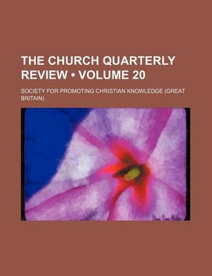 Book cover for The Church Quarterly Review (Volume 20)