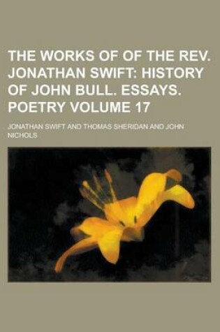 Cover of The Works of of the REV. Jonathan Swift Volume 17