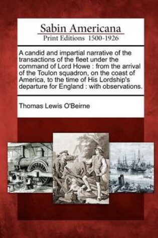 Cover of A Candid and Impartial Narrative of the Transactions of the Fleet Under the Command of Lord Howe