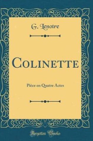 Cover of Colinette: Pièce en Quatre Actes (Classic Reprint)