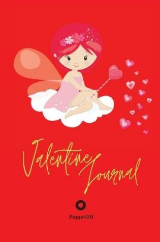 Cover of Valentine Journal for girls ages 6+ Girl Diary Journal for teenage girl Dot Grid Journal Red Cover 124 pages color 6x9 Inches