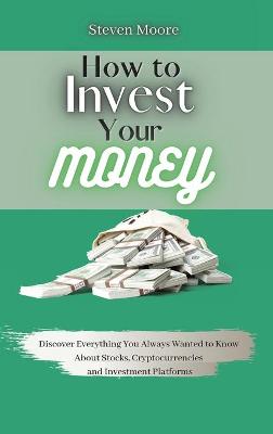 Book cover for How to Invest Your Money
