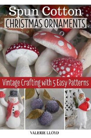 Cover of Spun Cotton Christmas Ornaments