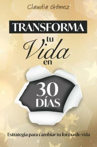 Cover of Transforma tu Vida en 30 dias
