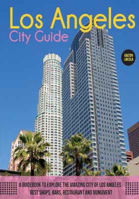 Book cover for The Los Angeles City Guide