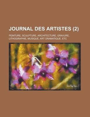 Book cover for Journal Des Artistes; Peinture, Sculpture, Architecture, Gravure, Lithographie, Musique, Art Dramatique, Etc (2)