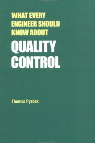 Cover of What Every Engineer Should Know about Quality Control