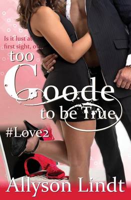 Cover of Too Goode to be True