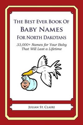 Book cover for The Best Ever Book of Baby Names for North Dakotans