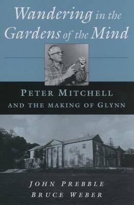 Book cover for Wandering in the Gardens of the Mind: Peter Mitchell and the Making of Glynn