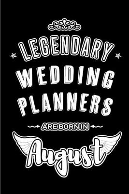 Book cover for Legendary Wedding Planners are born in August