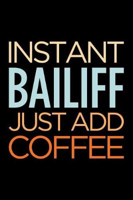 Book cover for Instant Bailiff Just Add Coffee