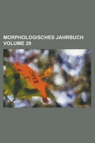 Cover of Morphologisches Jahrbuch Volume 29