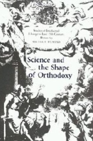 Cover of Science and the Shape of Orthodoxy