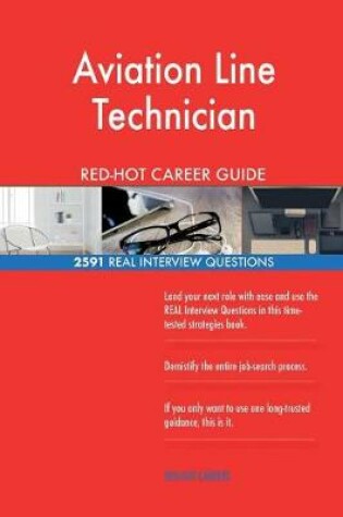Cover of Aviation Line Technician RED-HOT Career Guide; 2591 REAL Interview Questions