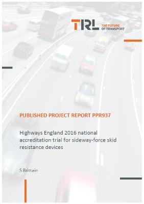 Book cover for Highways England 2016 national accreditation trial for sideway-force skid resistance devices