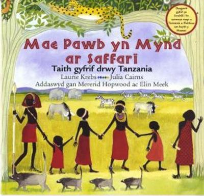 Book cover for Mae Pawb yn Mynd ar Saffari - Taith Gyfrif drwy Tanzania