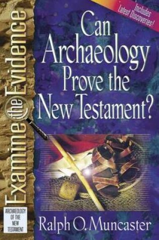 Cover of Can Archaeology Prove the New Testament?