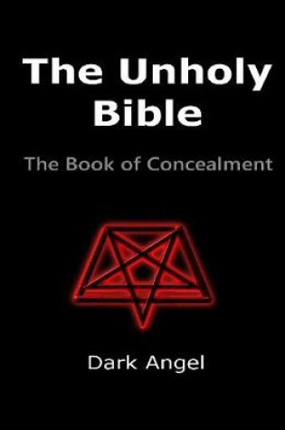 Cover of The Unholy Bible: The Book of Concealment