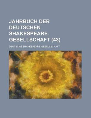 Book cover for Jahrbuch Der Deutschen Shakespeare-Gesellschaft (43 )