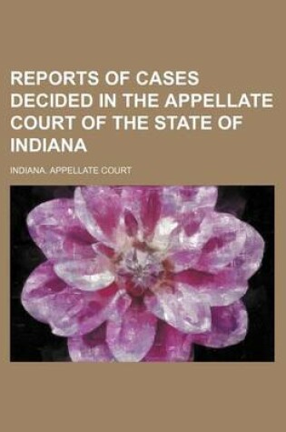 Cover of Reports of Cases Decided in the Appellate Court of the State of Indiana (Volume 47)