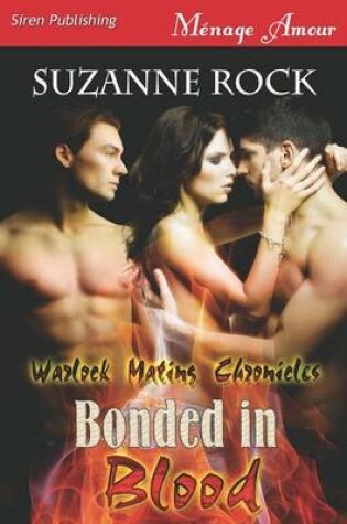 Cover of Bonded in Blood [Warlock Mating Chronicles] (Siren Publishing Menage Amour)