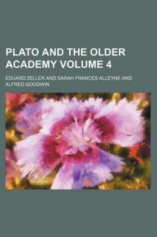 Cover of Plato and the Older Academy Volume 4