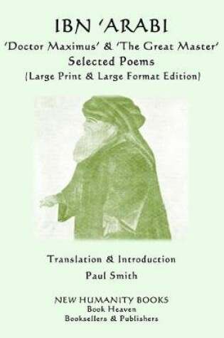 Cover of IBN 'ARABI 'Doctor Maximus' & 'The Great Master' SELECTED POEMS