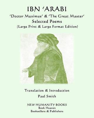 Book cover for IBN 'ARABI 'Doctor Maximus' & 'The Great Master' SELECTED POEMS