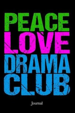 Cover of Peace Love Drama Club Journal